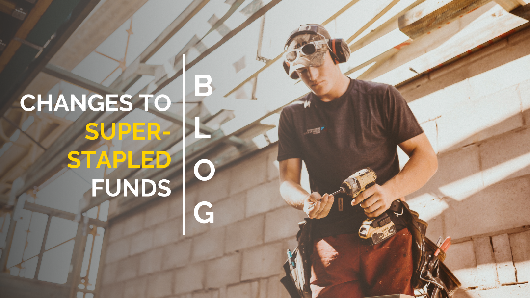 THE TECHNICAL CORNER Changes to Super Stapled Funds